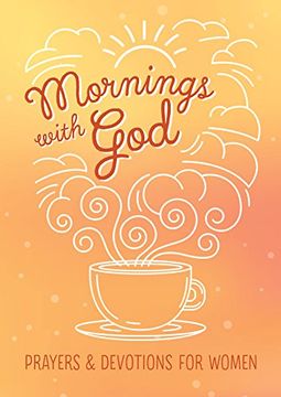 portada Mornings with God: Prayers and Devotions for Women (en Inglés)