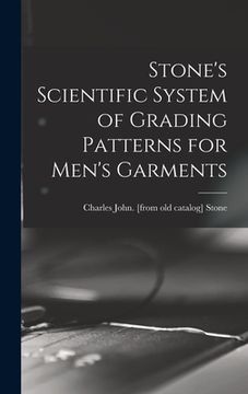 portada Stone's Scientific System of Grading Patterns for Men's Garments