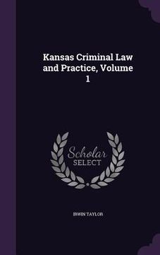 portada Kansas Criminal Law and Practice, Volume 1 (in English)