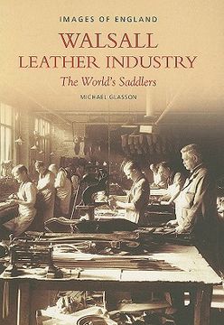 portada the walsall leather industry: the world's saddlers
