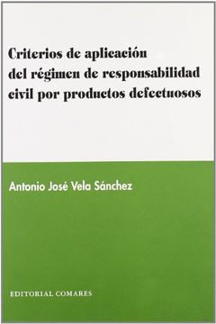 portada Criterios de Aplicación del Régimen de Responsabilidad Civil por Productos Defectuosos.