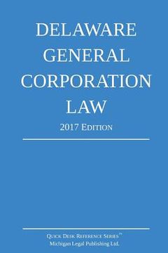 portada Delaware General Corporation Law; 2017 Edition (en Inglés)