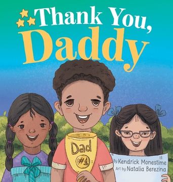 portada Thank You, Daddy: Honoring and Celebrating the Sacrifices, Support, and Dedication of Devoted Fathers Everywhere (en Inglés)