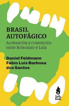 portada Brasil Autofágico - Aceleración y Contención Entre Bolsonaro y Lula