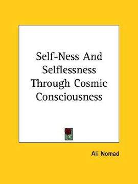 portada self-ness and selflessness through cosmic consciousness (en Inglés)