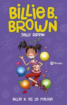 portada Billie b. Brown, 9. Billie b. Es la Mejor (Castellano - a Partir de 6 Años - Personajes y Series - Billie b. Brown)