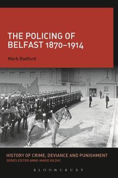 portada The Policing of Belfast 1870-1914 (en Inglés)