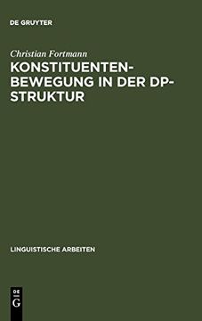 portada Konstituentenbewegung in der Dp-Struktur: Zur Funktionalen Analyse der Nominalphrase im Deutschen (en Alemán)