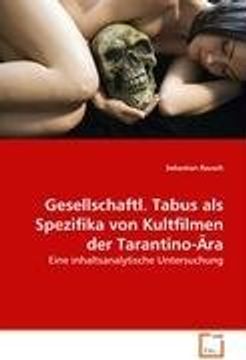 portada Gesellschaftl. Tabus als Spezifika von Kultfilmen derTarantino-Ära: Eine inhaltsanalytische Untersuchung