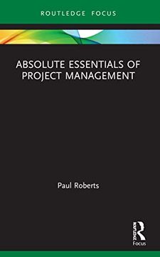 portada Absolute Essentials of Project Management (Absolute Essentials of Business and Economics) (in English)