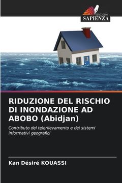 portada RIDUZIONE DEL RISCHIO DI INONDAZIONE AD ABOBO (Abidjan) (en Italiano)