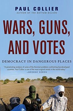 portada Wars, Guns, and Votes: Democracy in Dangerous Places (en Inglés)