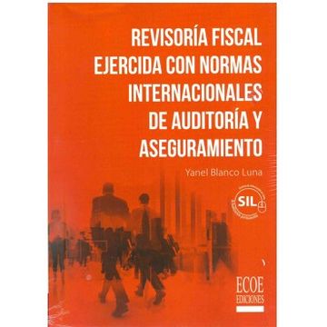 portada Revisoria Fiscal Ejercida con Normas Internacionales de Auditoria y Aseguramiento (in Spanish)