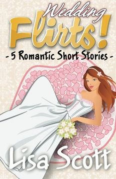 portada wedding flirts! 5 romantic short stories (in English)