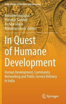 portada In Quest of Humane Development: Human Development, Community Networking and Public Service Delivery in India (en Inglés)