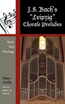 portada J. S. Bach's 'leipzig' Chorale Preludes: Music, Text, Theology (Contextual Bach Studies) (in English)