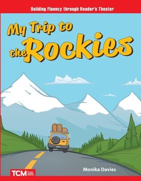 portada My Trip to the Rockies (Reader'S Theater) (en Inglés)