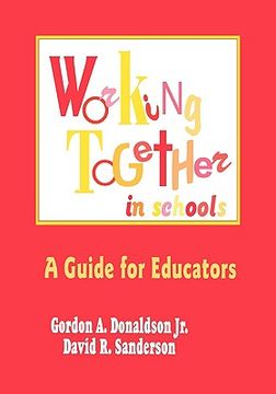 portada working together in schools: a guide for educators (en Inglés)