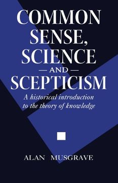 portada Common Sense, Science and Scepticism: A Historical Introduction to the Theory of Knowledge (en Inglés)