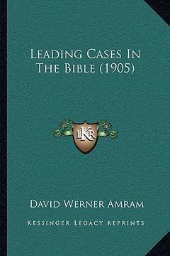 portada leading cases in the bible (1905) (in English)