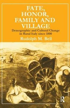 portada Fate, Honor, Family and Village: Demographic and Cultural Change in Rural Italy Since 1800 (in English)