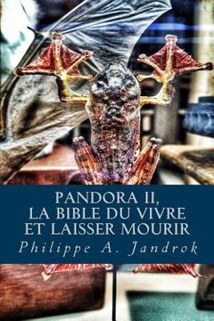 portada Pandora 2: La bible du vivre ou laisser mourir (en Francés)