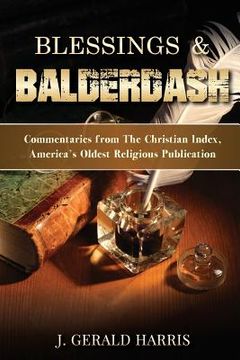 portada Blessings and Balderdash: Commentaries from The Christian Index, America's Oldest Religious Publication (in English)