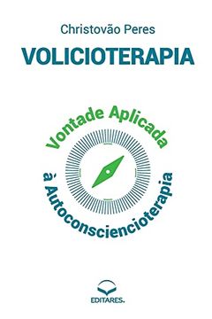 portada Volicioterapia: Vontade Aplicada à Autoconsciencioterapia (en Portugués)