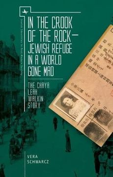 portada In the Crook of the Rock: Jewish Refuge in a World Gone mad - the Chaya Leah Walkin Story (Jewish Identities in Post-Modern Society) (in English)