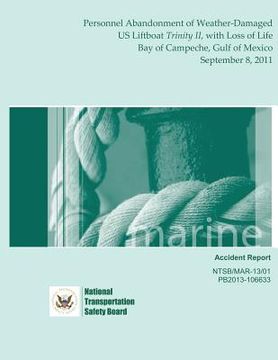 portada Marine Accident Report: Personnel Abandonment of Weather-Damaged US Liftboat Trinity II, with Loss of Life Bay of Campeche, Gulf of Mexico Sep (in English)