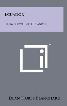 portada ecuador: crown jewel of the andes (en Inglés)