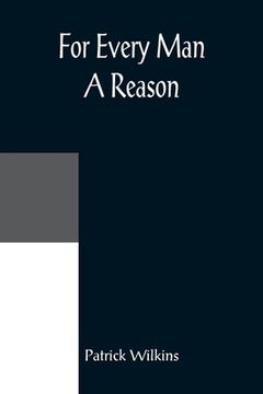 portada For Every Man A Reason (en Inglés)