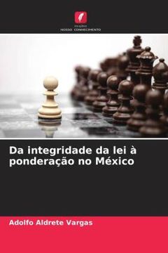 portada Da Integridade da lei à Ponderação no México (en Portugués)