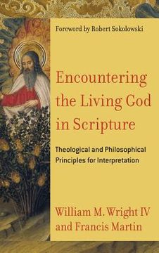 portada Encountering the Living god in Scripture: Theological and Philosophical Principles for Interpretation (en Inglés)