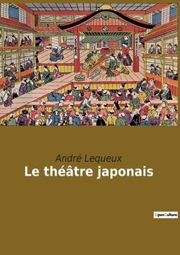portada Le théâtre japonais (en Francés)