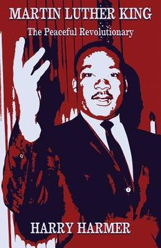 portada Martin Luther King: The Peaceful Revolutionary (in English)