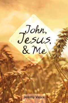 portada John, Jesus, and Me (in English)