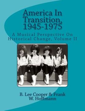 portada America In Transition, 1945-1975: A Musical Perspective On Historical Change, Volume II (en Inglés)