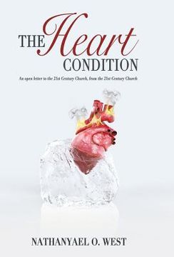 portada The Heart Condition: An open letter to the 21st Century Church, from the 21st Century Church (in English)