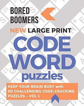 portada Bored Boomers new Large Print Codeword Puzzles: Keep Your Brain Busy With 60 Challenging Code-Cracking Puzzles - Vol. 1