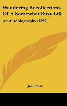 portada wandering recollections of a somewhat busy life: an autobiography (1869) (en Inglés)