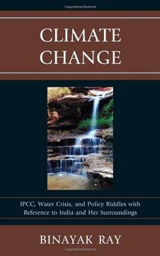 portada Climate Change: Ipcc, Water Crisis, and Policy Riddles With Reference to India and her Surroundings 
