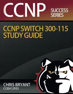 portada Chris Bryant's CCNP SWITCH 300-115 Study Guide (Ccnp Success)
