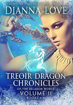 portada Treoir Dragon Chronicles of the Belador™ World: Volume ii, Books 4-6 (2) (Treoir Dragon Chronicles of the Belador(Tm) World box Sets and Volumes) (en Inglés)