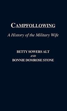 portada Campfollowing: A History of the Military Wife (en Inglés)