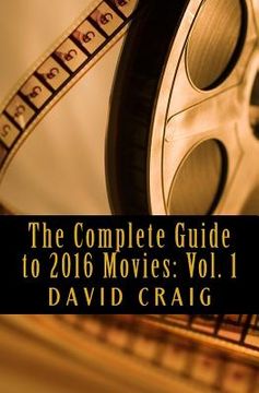 portada The Complete Guide to 2016 Movies: Volume 1: January to June (in English)