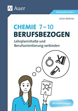 portada Chemie 7-10 Berufsbezogen: Lehrplaninhalte und Berufsorientierung Verbinden (7. Bis 10. Klasse) (Berufsbezogener Fachunterricht) (en Alemán)