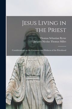 portada Jesus Living in the Priest: Considerations on the Greatness and Holiness of the Priesthood