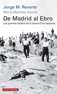 portada De Madrid al Ebro. Las Grandes Batallas de la Guerra Civil Española