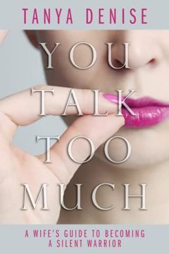 portada You Talk too Much: A Wife's Guide to Becoming a Silent Warrior (in English)